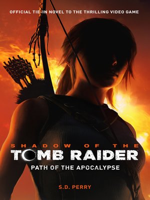Shadow of the Tomb Raider--Path of the Apocalypse - ebook